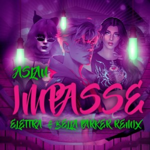 Impasse (Elettra & Bella Parker Remix)