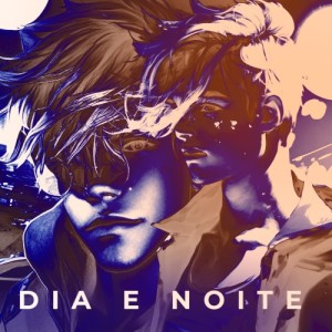 Dia e Noite (Deluxe Version)