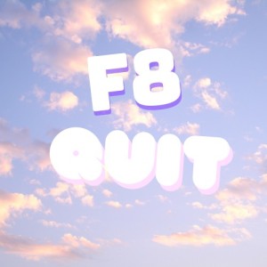 F8QUIT