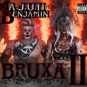 M.A.J.U.H. feat. Benjamin - Bruxa II