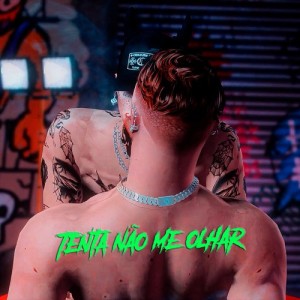 Tenta Não Me Olhar